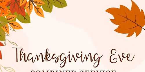 Combined Thanksgiving Eve Service