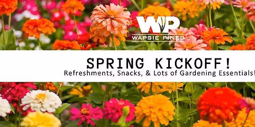 Spring Kickoff Event at Wapsie Pines Nursery!