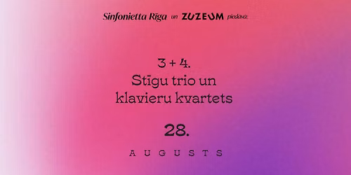 3 + 4. St\u012bgu trio un klavieru kvartets. Vasaras vakara kamerm\u016bzika