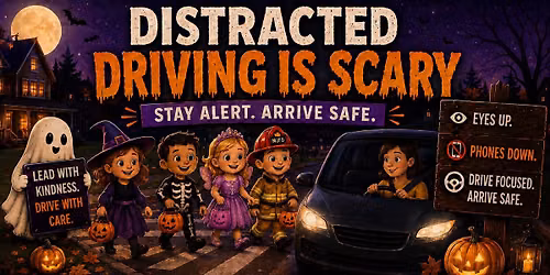 Distracted Driving "Is Scary" Awareness Walk\/Event