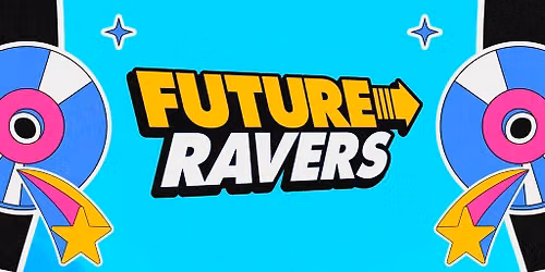 Future Ravers - A Family Dance Music Experience