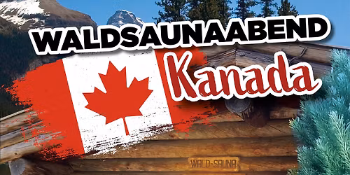 \ud83c\udde8\ud83c\udde6\ud83d\udd25 Waldsaunaabend \u2013 Kanada \ud83d\udd25\ud83c\udde8\ud83c\udde6