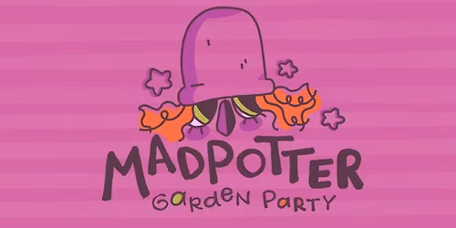 Madpotter Garden Party!