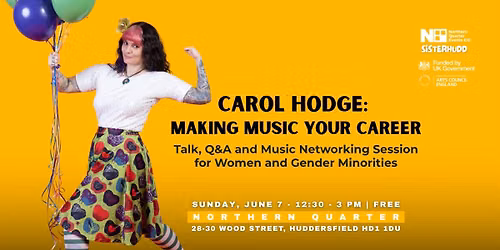 Networking Session feat Carol Hodge: Making Music Your Career — 28 - 30 Wood Street, HD11DU Huddersfield, United Kingdom