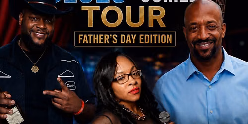 Blues & Comedy Tour, Father\u2019s Day Weekend 