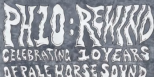 Pale Horse 10th Anniversary: Rewind