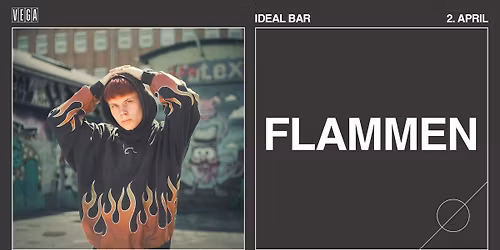 Flammen - VEGA [SUPPORT: Steenen]