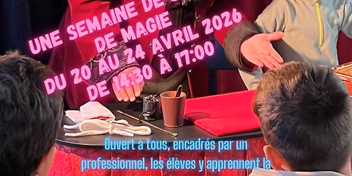 Stage de magie pour tous ( Close up et sc\u00e8ne ) Avril 2026