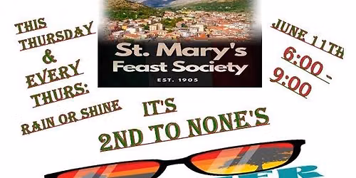 Official Grand Opening 0f St Marys Feast Society Outdoor Patio 2026 Season  Thurs 6-9 W\/2nd To None