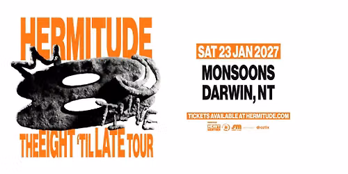 Hermitude \/ Eight Til Late Tour \/ Darwin