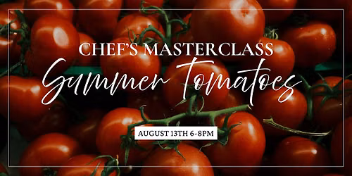 Chef's Masterclass: Summer Tomatoes