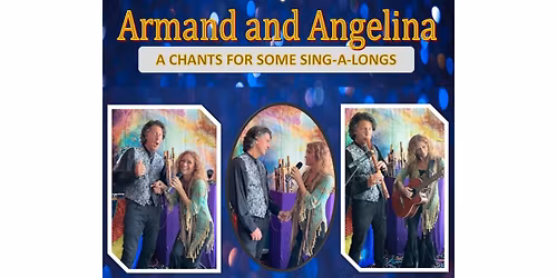 A Chants to Sing-Along Concert with Armand & Angelina