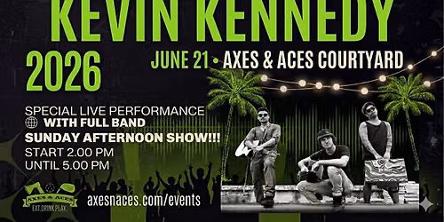 Kevin Kennedy - Live at Axes & Aces