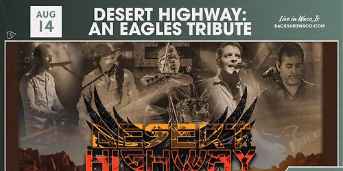 Desert Highway: An Eagles Tribute at The Backyard Waco