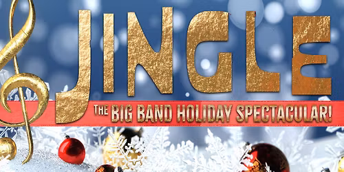 Jingle: The Big Band Holiday Spectacular