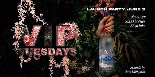 VIP Tuesday Guest List!  Good for FREE  Cover + No Line until 1AM.