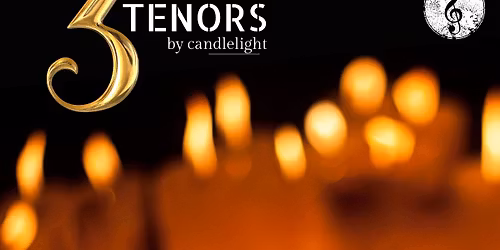 3 Tenors by Candlelight - Ludlow Assembly Rooms