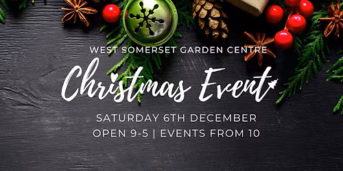 Christmas at The West Somerset Garden Centre \ud83c\udf85