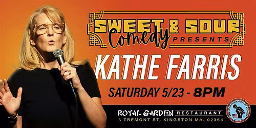 Sweet & Sour Comedy: Kathe Farris! 5\/23
