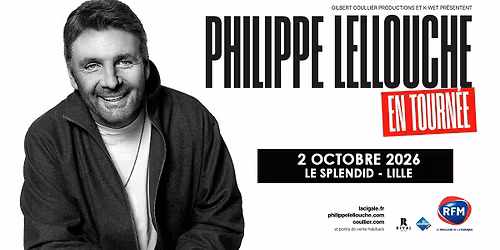 Philippe Lellouche \u2022 Vendredi 02 octobre 2026 \u2022 Le Splendid, Lille