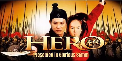 HERO (M) Presented in Glorious 35mm