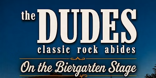 The Dudes - On Stage @ Dog Haus Biergarten