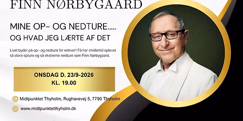 Finn N\u00f8rbygaard - Mine op- og nedture.. og hvad jeg l\u00e6rte af dem