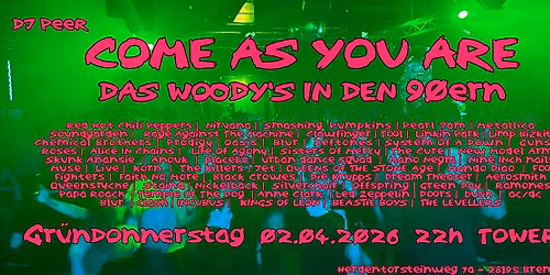 COME AS YOU ARE - Das Woody's in den 90ern