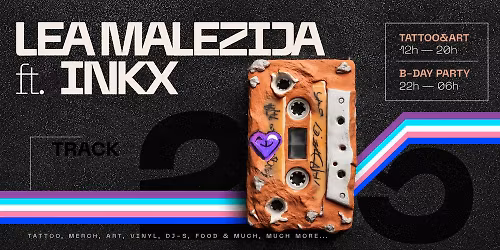 LEA MALEZIJA ft. INXX - Track 25: Tattoo Convention & B-day party u DVA OSAM