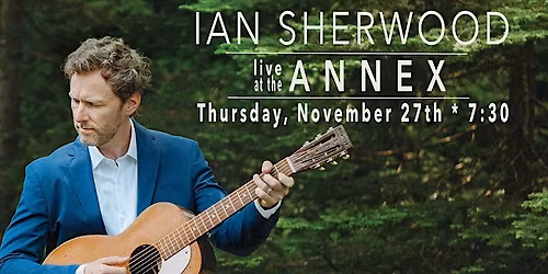 Ian Sherwood LIVE at the Annex 