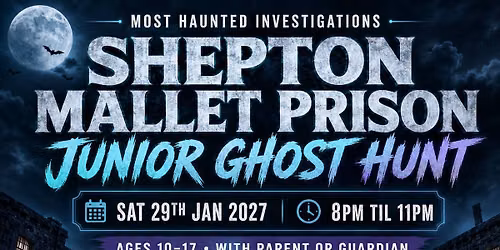Shepton Mallet Prison Junior Ghost Hunt