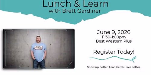 Lunch & Learn with Brett Gardiner