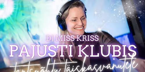 RETRODISKO: Tantsu\u00f5htu t\u00e4iskasvanutele \/ DJ Miss Kriss