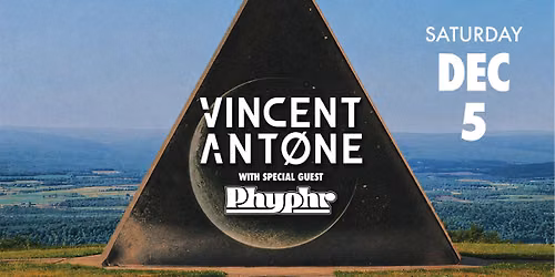 VINCENT ANTONE - Phyphr - Saturday, 12.5 at The Met!