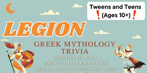 LEGION: Greek Mythology Trivia (Ages 10+)