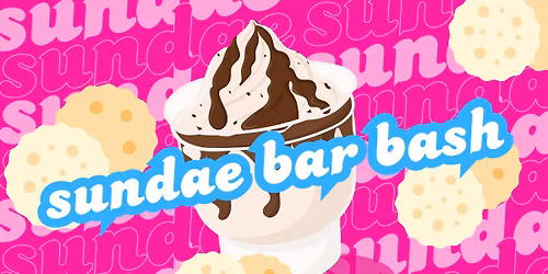 Sundae Bar Bash - Saturday Night Clubhouse