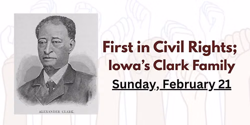 Iowa Files; First in Civil Rights, Iowa's Clark Family