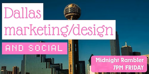 Dallas Marketing & Digital Design Social Mixer - Digital Creatives Connect