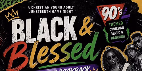 Black & Blessed: 90\u2019s Kingdom Kickback \u271d\ufe0f