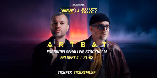 ARTBAT - FRIDAY SEPTEMBER 4th - F\u00d6RBINDELSEHALLEN