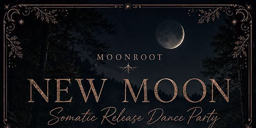 Women's New Moon Somatic Release Dance Party