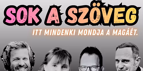SOK A SZ\u00d6VEG \u2013 \u2026itt mindenki mondja a mag\u00e1\u00e9t!