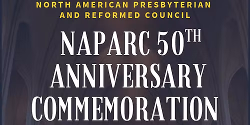 NAPARC 50th Anniversary Commemoration