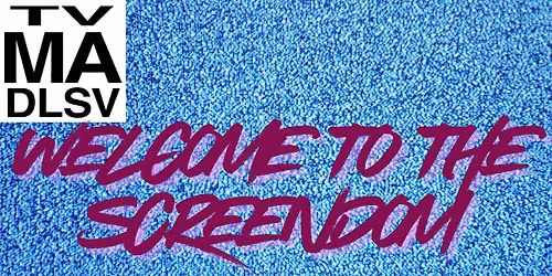 The Screendom: Wrath Month Spectacular