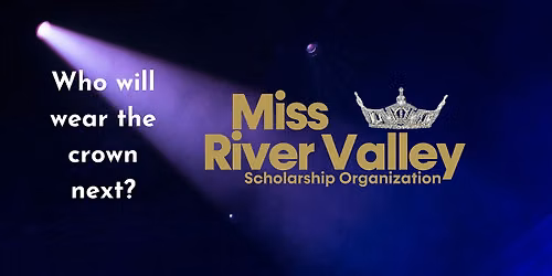 2027 Miss River Valley Scholarship Organization Competition
