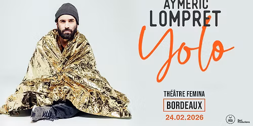 AYMERIC LOMPRET\uff5cTh\u00e9\u00e2tre Femina - BORDEAUX\uff5c24\/02\/26