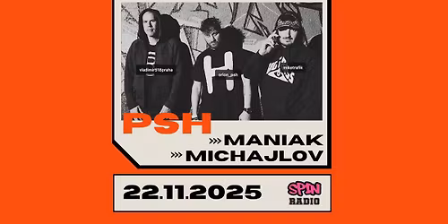 PSH, Maniak, Michajlov 