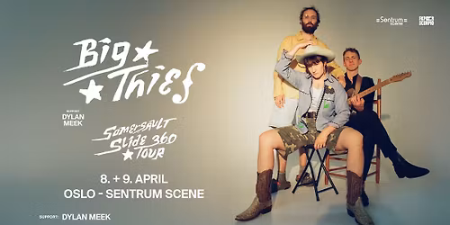 Big Thief \/\/ Sentrum Scene x2 \/\/ Pres. av FKP Scorpio