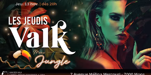 Les "Jeudi Valk"  MONS\ud83d\udcab Sp\u00e9cial Jungle