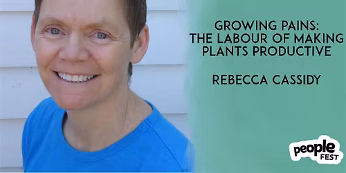 Firth Lecture - Growing pains: the labour of making plants productive